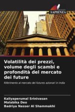 Volatilit? dei prezzi, volume degli scambi e profondit? del mercato dei future