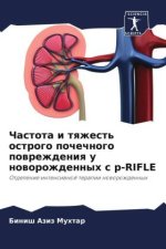 Chastota i tqzhest' ostrogo pochechnogo powrezhdeniq u noworozhdennyh s p-RIFLE