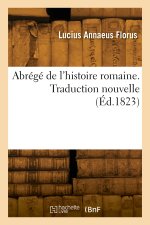 Abrégé de l'histoire romaine. Traduction nouvelle