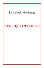 Parce que c'était lui