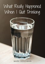 What Really Happened When I Quit Drinking