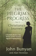 The Pilgrim's Progress Part 2 Christiana's Journey