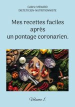 Mes recettes faciles apr?s un pontage coronarien.