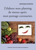 J'élabore mon planning de menus apr?s mon pontage coronarien.