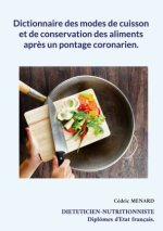 Dictionnaire des modes de cuisson et de conservation des aliments apr?s un pontage coronarien.