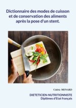 Dictionnaire des modes de cuisson et de conservation des aliments apr?s la pose d'un stent.