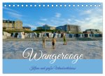 Wangerooge - kleine und große Urlaubserlebnisse (Tischkalender 2024 DIN A5 quer), CALVENDO Monatskalender