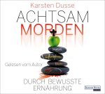 Achtsam morden durch bewusste Ernährung