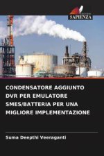 CONDENSATORE AGGIUNTO DVR PER EMULATORE SMES/BATTERIA PER UNA MIGLIORE IMPLEMENTAZIONE