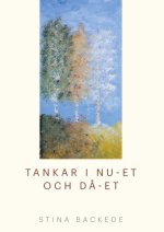 Tankar i nu-et och d?-et