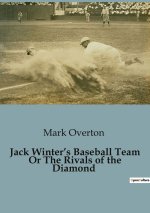 Jack Winter?s Baseball Team Or The Rivals of the Diamond