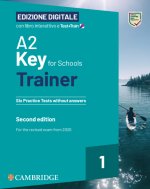A2 Key for Schools Trainer 1 for the Revised Exam from 2020 Six Practice Tests without Answers with Interactive BSmart eBook with Test & Train Edizion