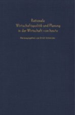 Rationale Wirtschaftspolitik und Planung in der Wirtschaft von heute.