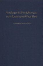 Wandlungen der Wirtschaftsstruktur in der Bundesrepublik Deutschland.