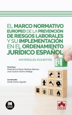 MARCO NORMATIVO EUROPEO DE LA PREVENCION DE RIESGOS LABORALE