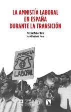 LA AMNISTIA LABORAL EN ESPAÑA DURANTE LA TRANSICION
