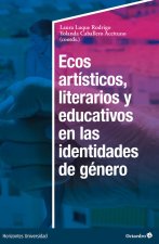 ECOS ARTISTICOS, LITERARIOS Y EDUCATIVOS EN LAS IDENTIDADES DE GENERO