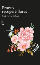 PRONTO RECOGERE FLORES