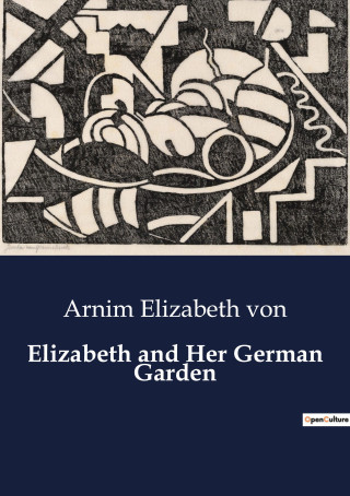 ELIZABETH AND HER GERMAN GARDEN