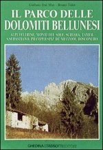 parco delle Dolomiti bellunesi. Alpi feltrine, Monti del sole, Schiara, Tamer, San Sebastiano, Pramper-Spiz de Mezzodì, Bosconero