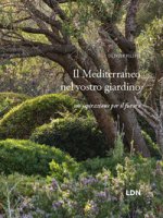Mediterraneo nel vostro giardino. Un'ispirazione per il futuro
