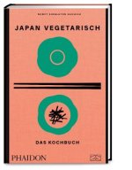 Japan vegetarisch - Das Kochbuch