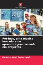 Pot-luck, uma técnica inovadora de aprendizagem baseada em projectos