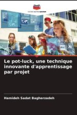 Le pot-luck, une technique innovante d'apprentissage par projet