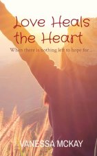 Love Heals the Heart
