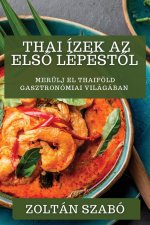 Thai Ízek Az Els? Lépést?l