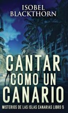 Cantar como un Canario
