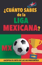 ?Cuánto sabes de la Liga Mexicana?