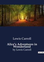 Alice?s Adventures in Wonderland
