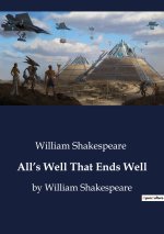 All?s Well That Ends Well