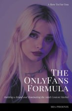 The OnlyFans Formula