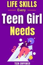 Life Skills Every Teen Girl Needs