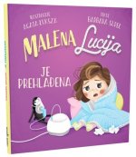 Malena Lucija je prehlađena