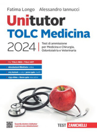 Unitutor TOLC Medicina 2024. Test di ammissione per Medicina e Chirurgia, Odontoiatria e Veterinaria