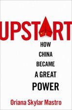 Upstart China's Rise to Great Power Status (Hardback)