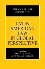 The Cambridge History of Latin American Law in Global Perspective