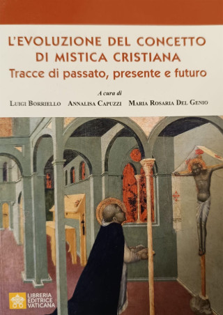 evoluzione del concetto di mistica cristiana. Tracce dal passato, presente e futuro