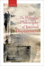 The Political Philosophy of Internal Displacement (Hardback)