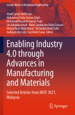Enabling Industry 4.0 through Advances in Manufacturing and Materials