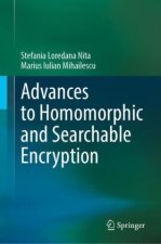 Advances to Homomorphic and Searchable Encryption
