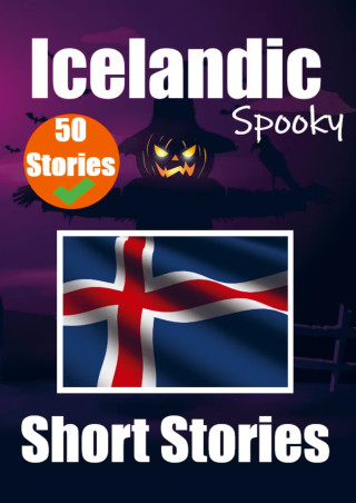 50 Spooky Short Stories in Icelandic | A Bilingual Journey in English and Icelandic