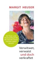 Verwitwet, verwaist und doch verkraftet