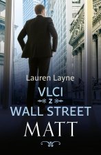 Vlci z Wall Street 2 - Matt