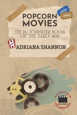 Popcorn Movies-The Blockbuster Boom of the Early 90s