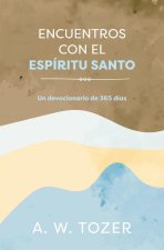 Encuentros Con El Espíritu Santo: Un Devocionario de 365 Días