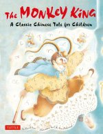 A Monkey King: A Classic Chinese Tale for Children